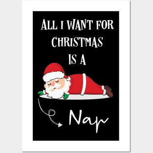 All I Want For Christmas Is A Nap Posters and Art